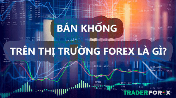 Ý nghĩa khi đầu tư giao dịch cùng bán khống