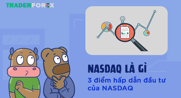 Những ưu điểm nổi bật nhất của NASDAQ