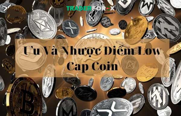 Đặc điểm Low Cap Coin